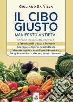 Il cibo giusto. Il manifesto antietà