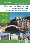 In cammino tra castelli e fortezze dell'imperiese-Walking around Imperia's castles and forts. Ediz. bilingue libro di Priarone Claudio