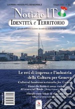 Notizie IT. Identità e Territorio. Ediz. multilingue. Con espansione online. Speciale Le reti di impresa e l'industria della Cultura per Genova libro