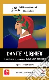 Dante Alighieri. 52 settimane in compagnia della Divina Commedia. Con video e materiali fruibili con QR Code libro