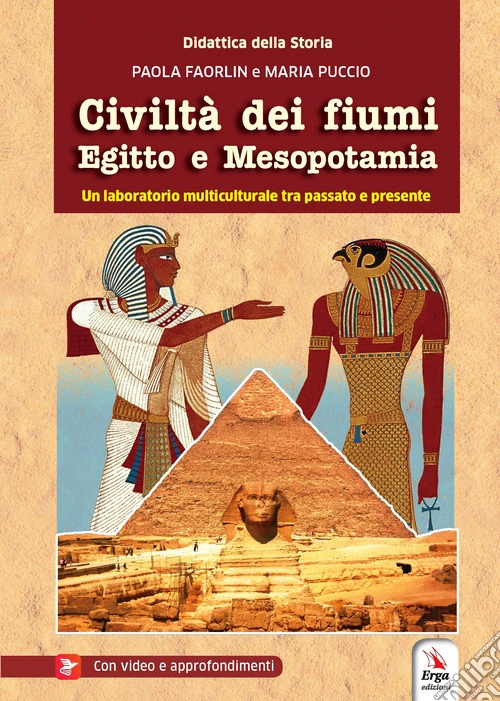 Civilt� dei fiumi Egitto e Mesopotamia. Con video e materiale digitale per download e accesso on line