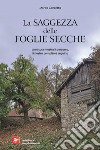 La saggezza delle foglie secche libro