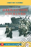 Operazione Overlord. Con materiali multimediali per download e accesso on line libro