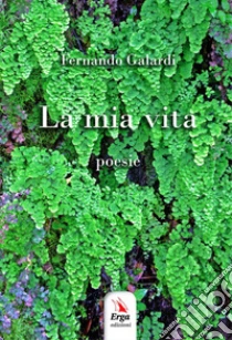 La mia vita