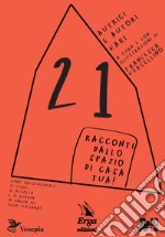 21 racconti dallo spazio di casa tua! Con video libro