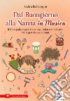 Dal buongiorno alla nanna in musica. Libro polisensoriale per una didattica inclusiva. Dalla gravidanza a 6 anni libro