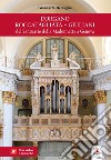 L'organo Roccatagliata-Giuliani del Santuario della Madonnetta a Genova libro