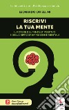 Riscrivi la tua mente libro di Offellini Leonardo