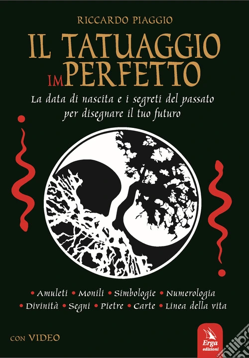 Il tatuaggio imperfetto. La data di nascita e i segreti del passato per disegnare il futuro. Con video