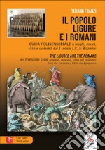 Il popolo ligure e i Romani-The ligures and the Romans. Con Contenuto digitale per accesso on line libro