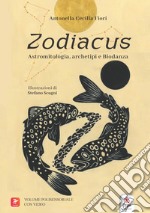 Zodiacus. Astromitologia, archetipi e biodanza. Con contenuti multimediali libro