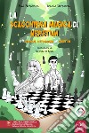 La scacchiera magica di Neretum-The magical chessboard of Neretum. Ediz. bilingue libro di Serravezza Antonio Ferramosca Mavi