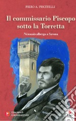 Il commissario Piscopo sotto la Torretta. Nemesis alberga a Savona. Con video libro