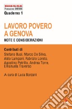 Lavoro povero a Genova. Note e considerazioni libro