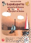 LupoLupetto nel Porto di Genova-In the port of Genoa. Ediz. bilingue libro