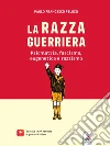 La razza guerriera. Con QR code libro