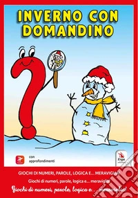 Inverno con Domandino. Domandino. Vol. 5 libro