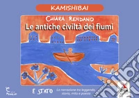 Le antiche civiltà dei fiumi. Kamishibai libro