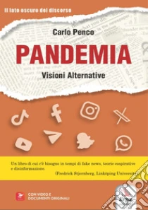 Pandemia. Visioni alternative. Con video e documenti originali