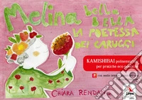 Melina bella bella. La poetessa dei caruggi libro