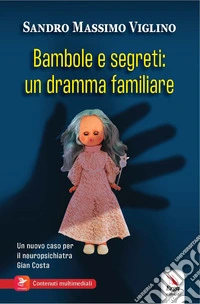 Bambole e segreti. Un dramma familiare libro