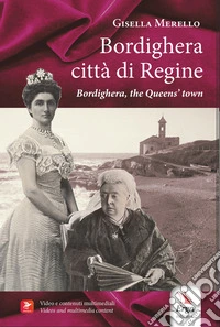 Bordighera città di Regine-Bordighera the queens town libro