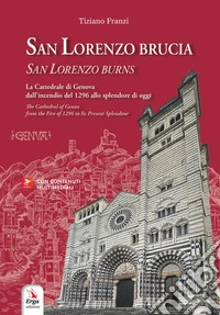 San Lorenzo brucia-San Lorenzo burns. Ediz. bilingue. Con Contenuto digitale per download e accesso online: video e materiale digitale per download e accesso on line libro