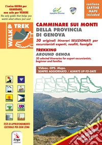 Camminare sui Monti della provincia di Genova-Trekking around Genova. Con Contenuto digitale per accesso online libro