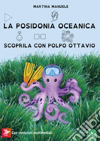 La Posidonia oceanica. Scoprila con Polpo Ottavio