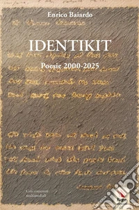 Identikit. Poesie 2000-2025 libro
