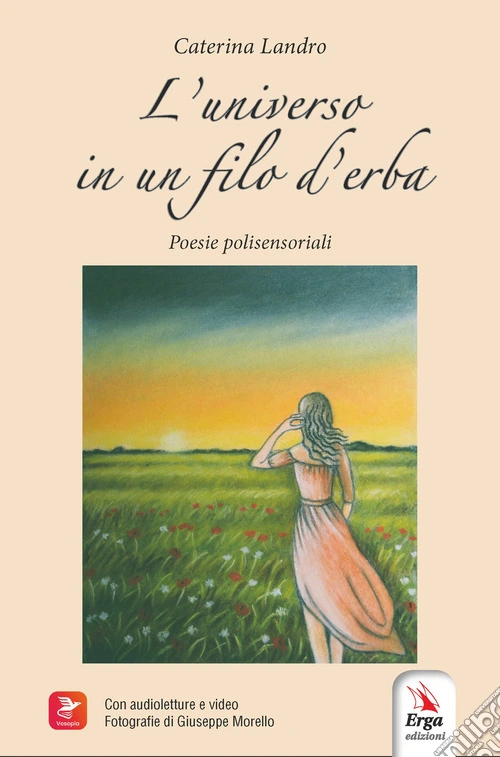 L'universo in un filo d'erba. Poesie polisensoriali. Con audioletture e video
