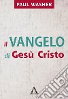 Il Vangelo di Gesù Cristo libro