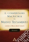 Il commentario MacArthur del Nuovo Testamento. Galati libro di MacArthur John