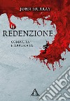 Le redenzione. Compiuta e applicata. Ediz. integrale libro di Murray John