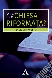 Cos'è una Chiesa riformata?