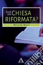 Cos'è una Chiesa riformata?