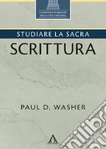 Studiare la Sacra Scrittura. Ediz. integrale