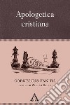 Apologetica cristiana. Ediz. integrale libro di Van Til Cornelius