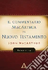 Il commentario MacArthur del Nuovo Testamento. Luca 18-24 libro