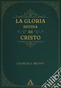 La gloria divina di Cristo libro