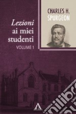 Lezioni ai miei studenti. Ediz. integrale. Vol. 1 libro