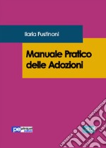 Manuale pratico delle adozioni libro