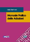 Manuale pratico delle adozioni libro