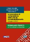 Le procedure di composizione delle crisi da sovraindebitamento. Formulario pratico. Atti, relazioni e intestazioni libro