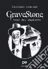 GraveStone. Voci dal sepolcro libro