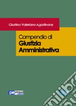 Compendio di giustizia amministrativa