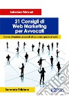 21 consigli di web marketing per avvocati libro di Primiceri Salvatore