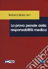 La prova penale della responsabilità medica libro