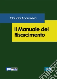 Il manuale del risarcimento