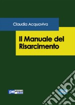 Il manuale del risarcimento libro